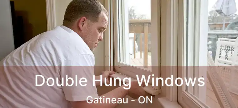 Double Hung Windows Gatineau - ON
