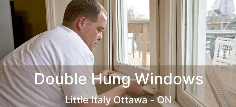  Double Hung Windows Little Italy Ottawa - ON