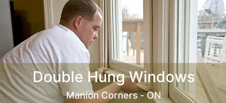 Double Hung Windows Manion Corners - ON