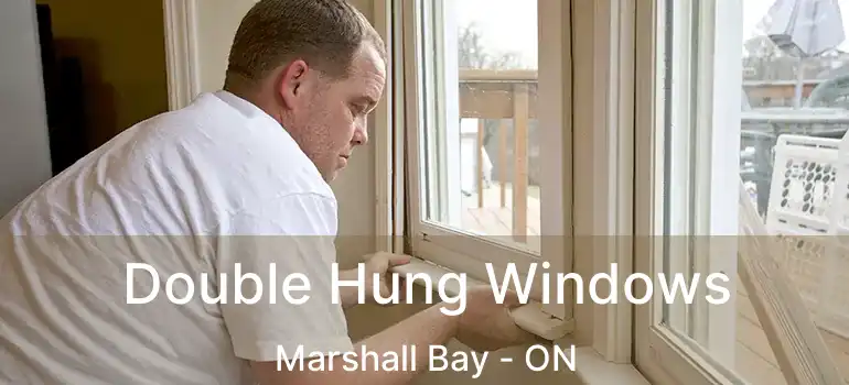 Double Hung Windows Marshall Bay - ON