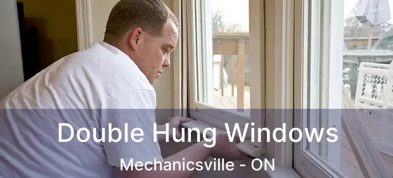 Double Hung Windows Mechanicsville - ON
