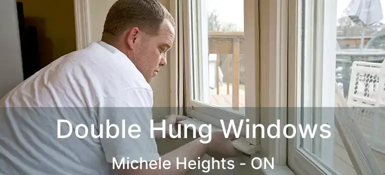 Double Hung Windows Michele Heights - ON
