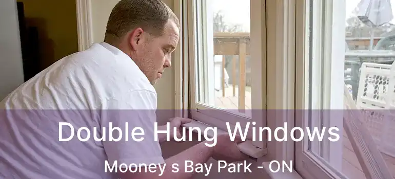 Double Hung Windows Mooney s Bay Park - ON