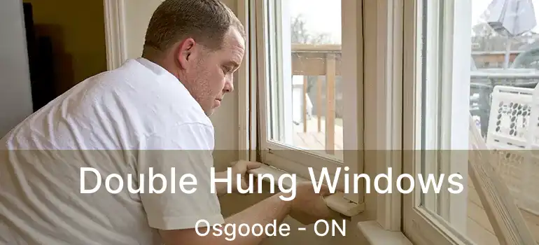 Double Hung Windows Osgoode - ON