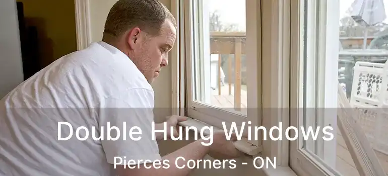 Double Hung Windows Pierces Corners - ON