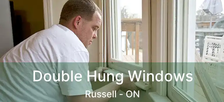 Double Hung Windows Russell - ON