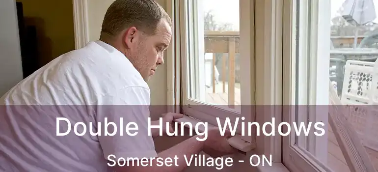  Double Hung Windows Somerset Village - ON