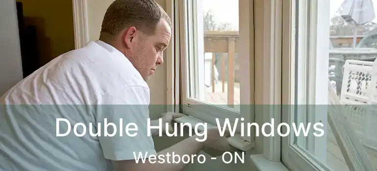  Double Hung Windows Westboro - ON