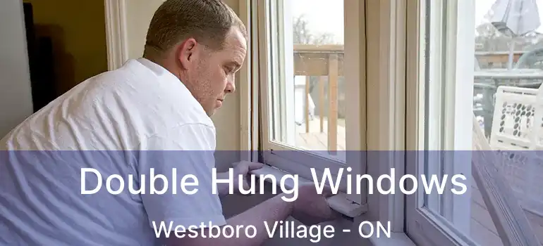 Double Hung Windows Westboro Village - ON