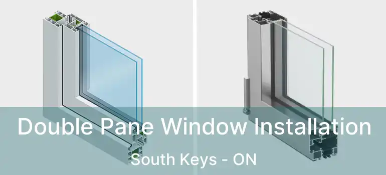  Double Pane Window Installation South Keys - ON