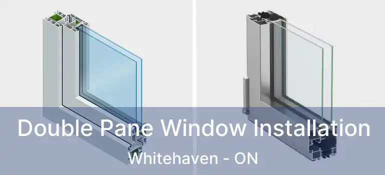  Double Pane Window Installation Whitehaven - ON