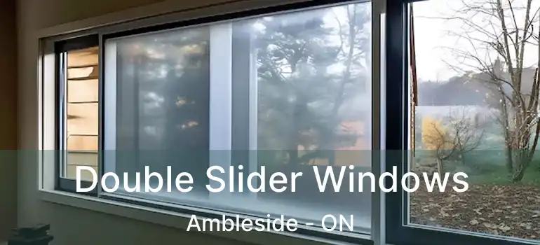 Double Slider Windows Ambleside - ON