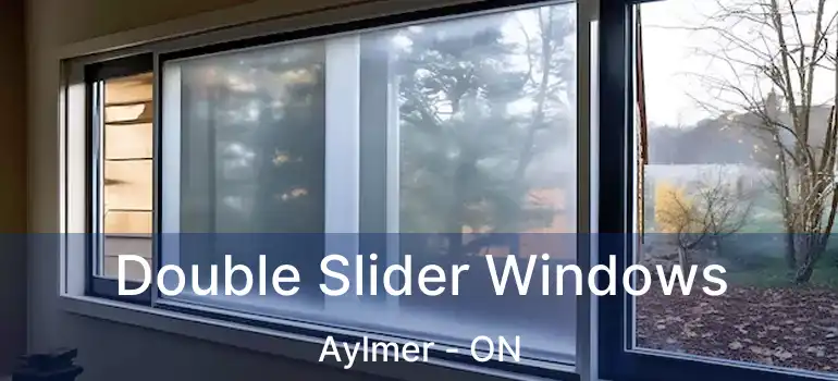 Double Slider Windows Aylmer - ON