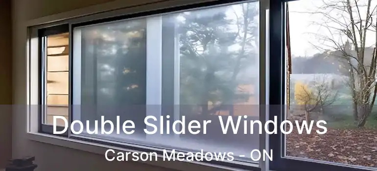 Double Slider Windows Carson Meadows - ON