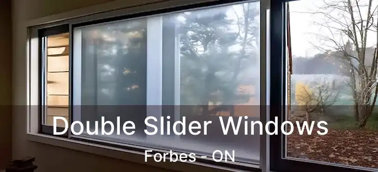 Double Slider Windows Forbes - ON