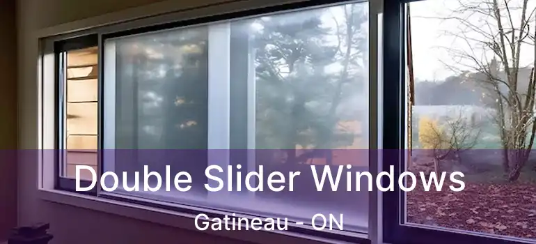 Double Slider Windows Gatineau - ON