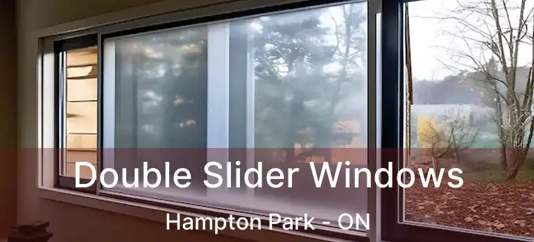 Double Slider Windows Hampton Park - ON