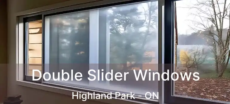 Double Slider Windows Highland Park - ON