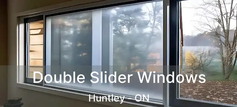 Double Slider Windows Huntley - ON