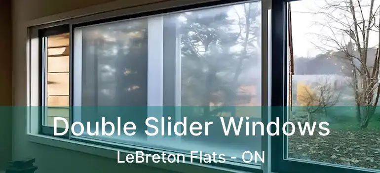 Double Slider Windows LeBreton Flats - ON