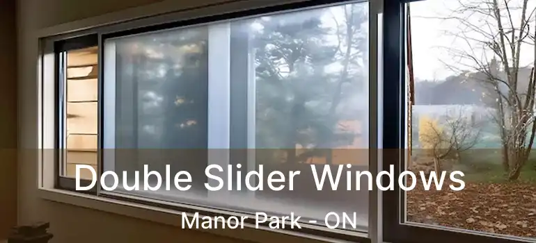 Double Slider Windows Manor Park - ON