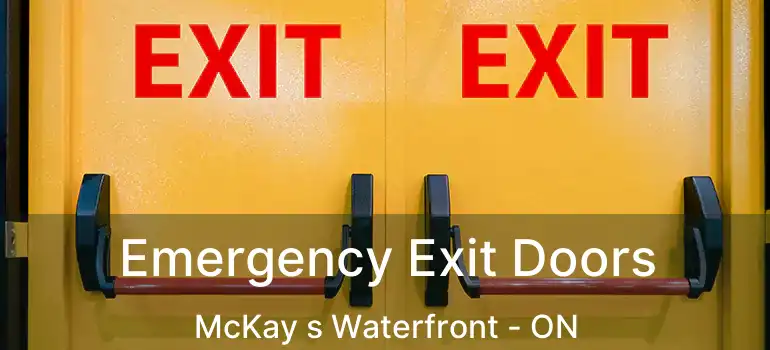 Emergency Exit Doors McKay s Waterfront - ON