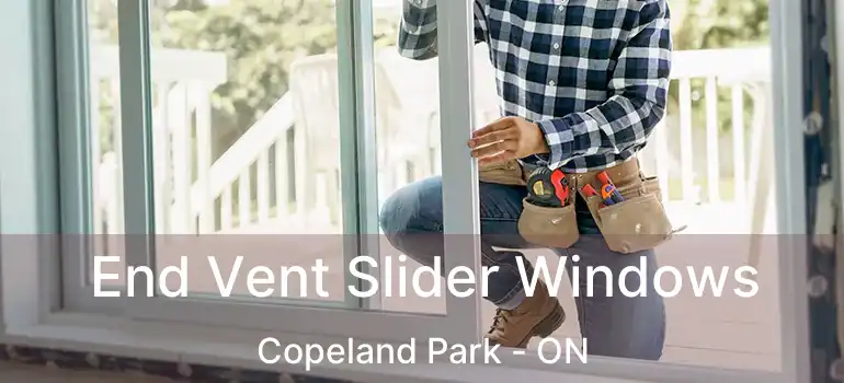 End Vent Slider Windows Copeland Park - ON