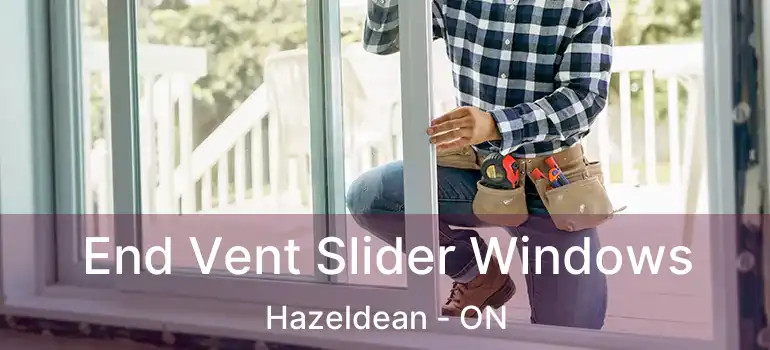 End Vent Slider Windows Hazeldean - ON