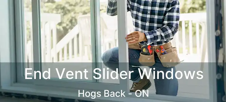 End Vent Slider Windows Hogs Back - ON