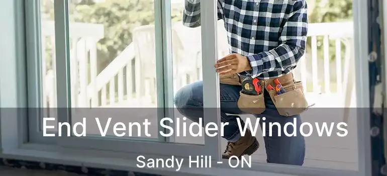 End Vent Slider Windows Sandy Hill - ON