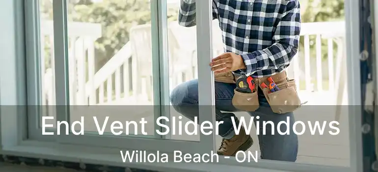 End Vent Slider Windows Willola Beach - ON