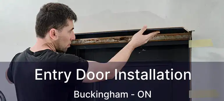  Entry Door Installation Buckingham - ON