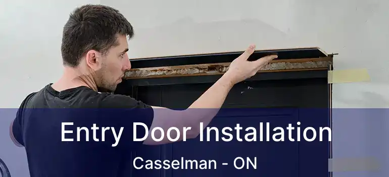  Entry Door Installation Casselman - ON
