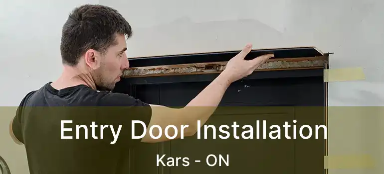 Entry Door Installation Kars - ON