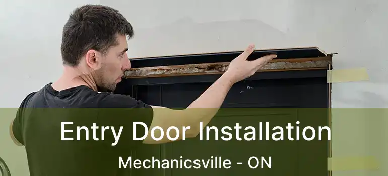 Entry Door Installation Mechanicsville - ON