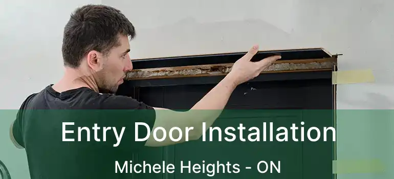 Entry Door Installation Michele Heights - ON
