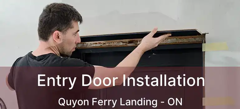 Entry Door Installation Quyon Ferry Landing - ON