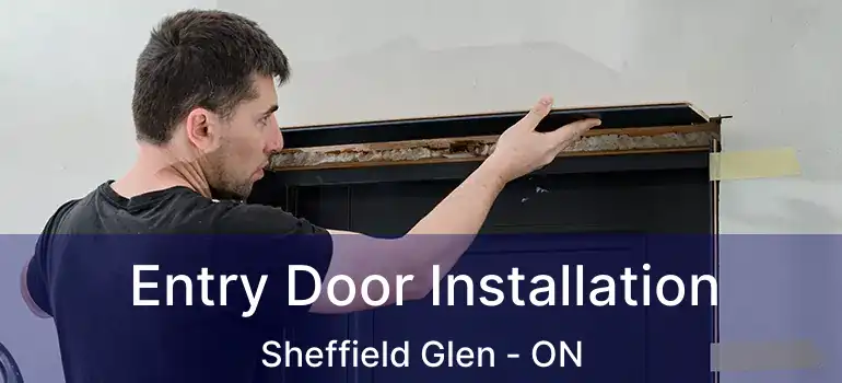  Entry Door Installation Sheffield Glen - ON