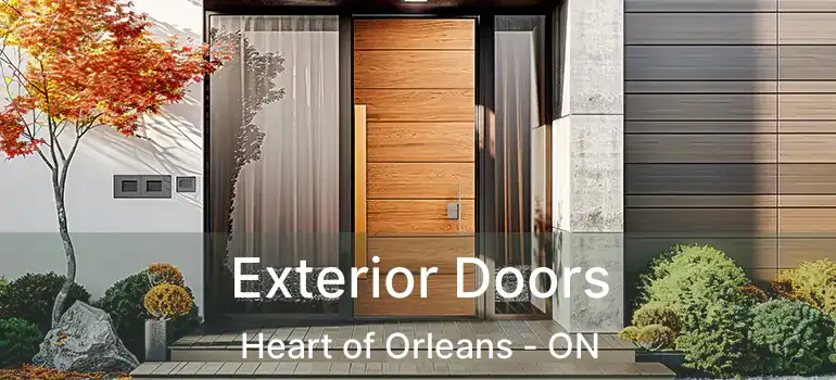 Exterior Doors Heart of Orleans - ON