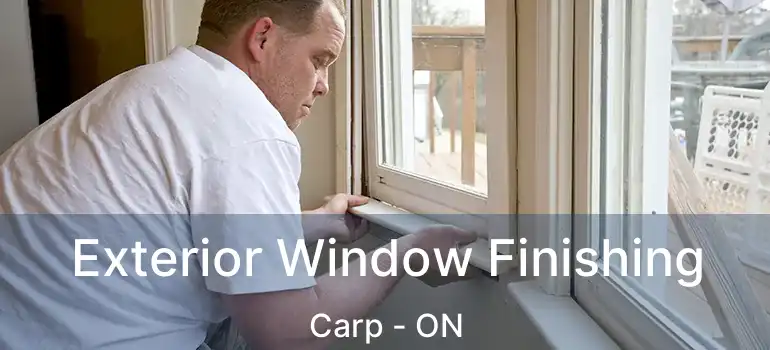 Exterior Window Finishing Carp - ON