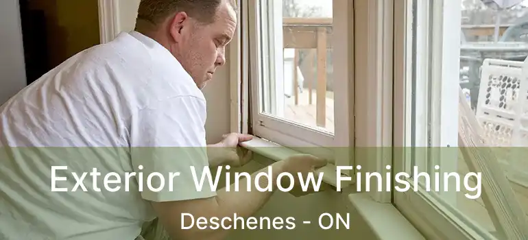 Exterior Window Finishing Deschenes - ON