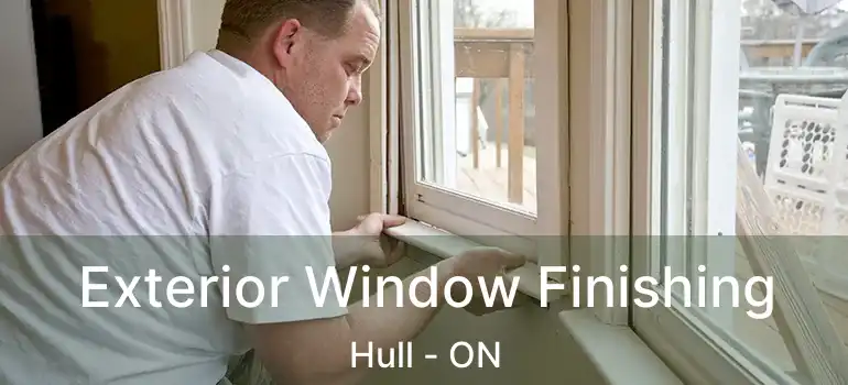  Exterior Window Finishing Hull - ON