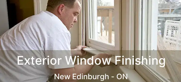 Exterior Window Finishing New Edinburgh - ON