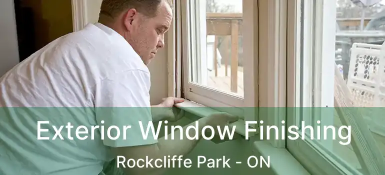 Exterior Window Finishing Rockcliffe Park - ON