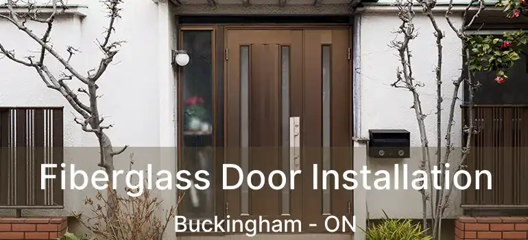 Fiberglass Door Installation Buckingham - ON