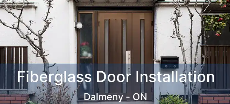 Fiberglass Door Installation Dalmeny - ON