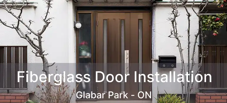 Fiberglass Door Installation Glabar Park - ON