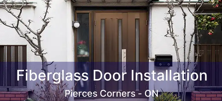Fiberglass Door Installation Pierces Corners - ON
