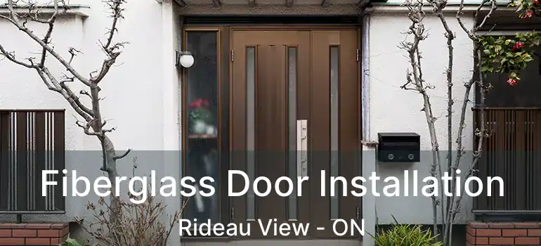 Fiberglass Door Installation Rideau View - ON