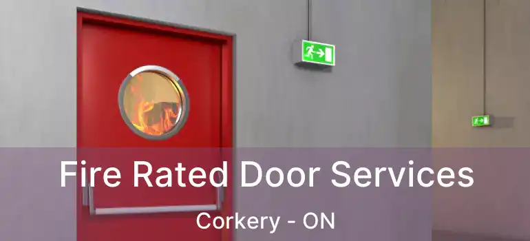  Fire Rated Door Services Corkery - ON